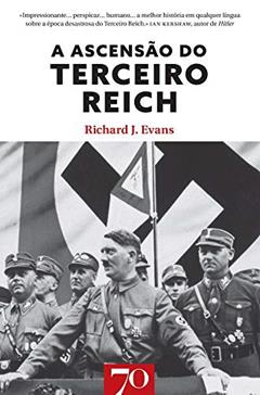A Ascensão do Terceiro Reich (Volume 1), do autor Richard J. Evans