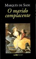 Ler O Marido Complacente, do autor Marquês de Sade Ler O Marido Complacente, do autor Marquês de Sade