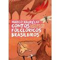 Ler Contos Folclóricos Brasileiros, do autor Marco Haurélio