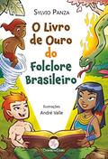 Ler O livro de ouro do Folclore Brasileiro, do autor Sylvio Panza