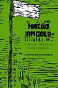 Ler Nação Angola: caboclos, nkisis e as novas mediações, do autor Janaína de Figueiredo Ler Nação Angola: caboclos, nkisis e as novas mediações, do autor Janaína de Figueiredo