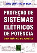 Ler Proteção de Sistemas Elétricos de Potência, do autor Eliel Celestino da Silva Silva