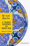 Ler O frango ensopado da minha mãe, do autor Nina Horta