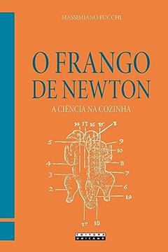 O frango de Newton: A ciência na cozinha, do autor Massimiano Bucchi