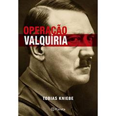 Operação Valquíria, do autor Tobias Kniebe