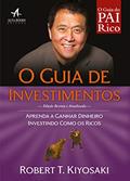 Ler O Guia de Investimentos: Aprenda a Ganhar Dinheiro Investindo Como os Ricos, do autor Robert T. Kiyosaki