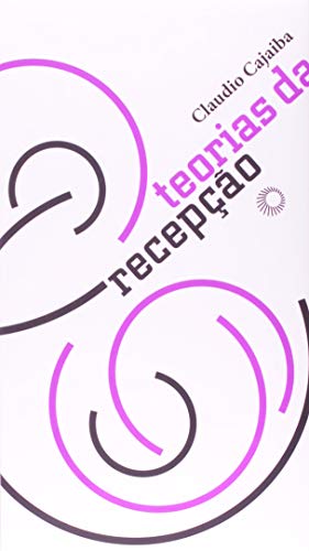 Ler Teorias da recepção: 323, do autor Claudio Cajaiba Ler Teorias da recepção: 323, do autor Claudio Cajaiba