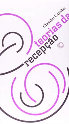 Teorias da recepção: 323, do autor Claudio Cajaiba