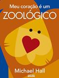 Ler Meu coração é um zoológico, do autor Michael Hall