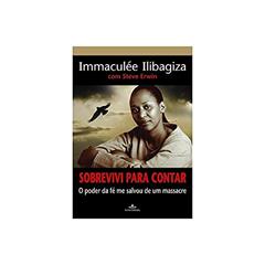 Sobrevivi para contar, do autor Immaculée Ilibagiza; Steve Erwin