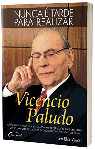 Ler Vicencio Paludo - Nunca é tarde para realizar, do autor Elias M. Awad