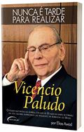 Ler Vicencio Paludo - Nunca é tarde para realizar, do autor Elias M. Awad