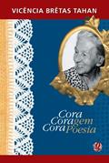 Ler Cora coragem, cora poesia, do autor Vicência Brêtas Tahan