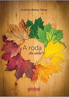 A roda da vida, do autor Vicência Brêtas Tahan