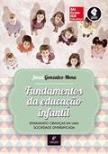 Ler Fundamentos da Educação Infantil: Ensinando Crianças em uma Sociedade Diversificada, do autor Janet Gonzalez-Mena Ler Fundamentos da Educação Infantil: Ensinando Crianças em uma Sociedade Diversificada, do autor Janet Gonzalez-Mena