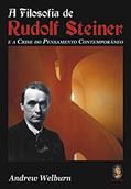 Ler A Filosofia de Rudolf Steiner, do autor Andrew Welburn Ler A Filosofia de Rudolf Steiner, do autor Andrew Welburn