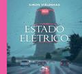 Ler Estado elétrico, do autor Simon Stålenhag