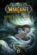 Ler World of Warcraft: Marés da guerra, do autor Christie Golden Ler World of Warcraft: Marés da guerra, do autor Christie Golden