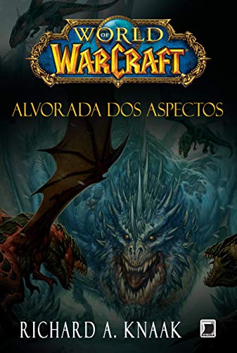World of Warcraft: Alvorada dos Aspectos, do autor Richard A. Knaak