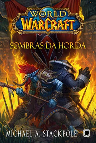Ler World of Warcraft: Sombras da horda, do autor Michael A. Stackpole