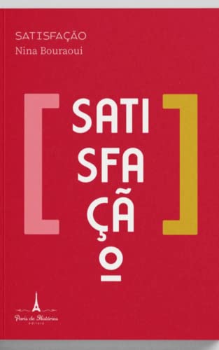 Ler SATISFACAO - (PARIS DE HISTORIAS), do autor BOURAOUI
