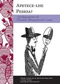 Ler Apetece-lhe Pessoa?: Antologia poética de Fernando Pessoa para ler e ouvir, do autor Fernando Pessoa Ler Apetece-lhe Pessoa?: Antologia poética de Fernando Pessoa para ler e ouvir, do autor Fernando Pessoa