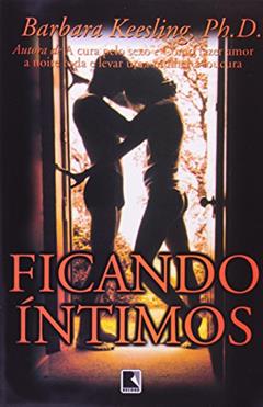 FICANDO ÍNTIMOS, do autor Barbara Keesling