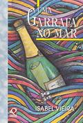 Ler Uma Garrafa no mar, do autor Isabel Vieira Ler Uma Garrafa no mar, do autor Isabel Vieira