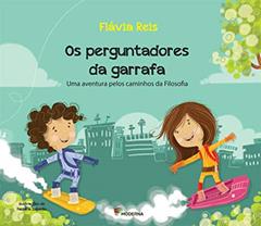 Os perguntadores da garrafa: Uma aventura pelos caminhos da filosofia, do autor Flávia Reis