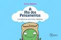 Ler A Ilha dos Pensamentos: Corrigindo as Distorções Cognitivas, do autor Joyce Amelia Amorim Vignatti Ler A Ilha dos Pensamentos: Corrigindo as Distorções Cognitivas, do autor Joyce Amelia Amorim Vignatti