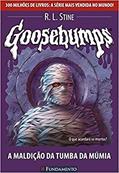 Ler Goosebumps. A Maldição da Tumba da Múmia - Volume 17, do autor R. L. Stine Ler Goosebumps. A Maldição da Tumba da Múmia - Volume 17, do autor R. L. Stine