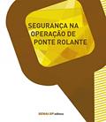 Ler Segurança na Operação de Ponte Rolante, do autor SENAI-SP Editora