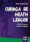 Ler Curinga de Heath Ledger - O Efeito Curinga e o Triunfo do Imaginário, do autor Arthur Henrique Pereira