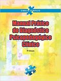 Ler Manual Prático do Diagnóstico Psicopedagógico Clínico, do autor Simaia Sampaio Ler Manual Prático do Diagnóstico Psicopedagógico Clínico, do autor Simaia Sampaio