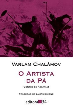 O artista da pá: Contos de Kolimá 3, do autor Varlam Chalámov