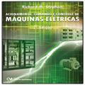 Ler Acionamento, Comando e Controle Máquinas Elétricas, do autor Richard M. Stephan