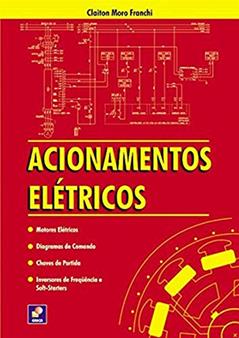 Acionamentos elétricos, do autor Claiton Moro Franchi