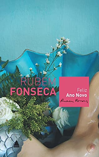 Ler Feliz Ano Novo, do autor Rubem Fonseca Ler Feliz Ano Novo, do autor Rubem Fonseca