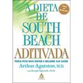 Ler A Dieta De South Beach Aditivada, do autor Joseph Signorile; Arthur Agatston