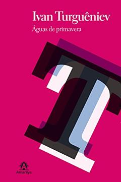 Águas de primavera, do autor Ivan Turguêniev