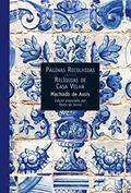 Ler Páginas recolhidas/Relíqueas da casa velha, do autor Machado de Assis; Marta de Senna