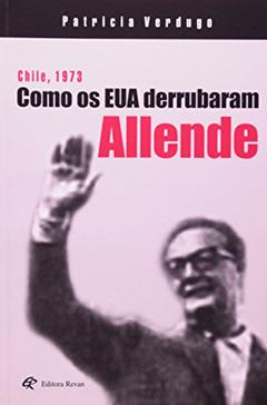 Chile. 1973. Como os EUA Derrubaram Allende, do autor Vários Autores
