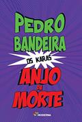 Ler Anjo da morte, do autor Pedro Bandeira Ler Anjo da morte, do autor Pedro Bandeira