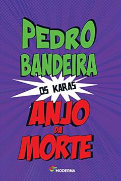 Anjo da morte, do autor Pedro Bandeira