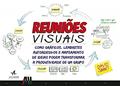 Ler Reuniões Visuais: Como Gráficos, Lembretes Autoadesivos e Mapeamento de Ideias Podem Transformar a Produtividade de um Grupo, do autor David Sibbet Ler Reuniões Visuais: Como Gráficos, Lembretes Autoadesivos e Mapeamento de Ideias Podem Transformar a Produtividade de um Grupo, do autor David Sibbet