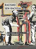Ler Racismo sem racistas: O racismo da cegueira de cor e a persistência da desigualdade na América, do autor Eduardo Bonilla-Silva Ler Racismo sem racistas: O racismo da cegueira de cor e a persistência da desigualdade na América, do autor Eduardo Bonilla-Silva
