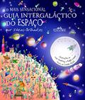 Ler O mais sensacional guia intergaláctico do espaço (Nova edição): Por Ideias-Brilhantes, do autor Carole Stott Ler O mais sensacional guia intergaláctico do espaço (Nova edição): Por Ideias-Brilhantes, do autor Carole Stott