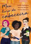 Ler Meu livro de Cabeceira, do autor Raffa Fustagno; Marina Mafra; Desire Oliveira