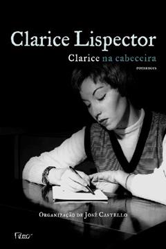 Clarice na cabeceira: romances, do autor Clarice Lispector
