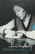 Ler Coleção Clarice na cabeceira: Contos, crônicas, jornalismo e romances, do autor Clarice Lispector Ler Coleção Clarice na cabeceira: Contos, crônicas, jornalismo e romances, do autor Clarice Lispector